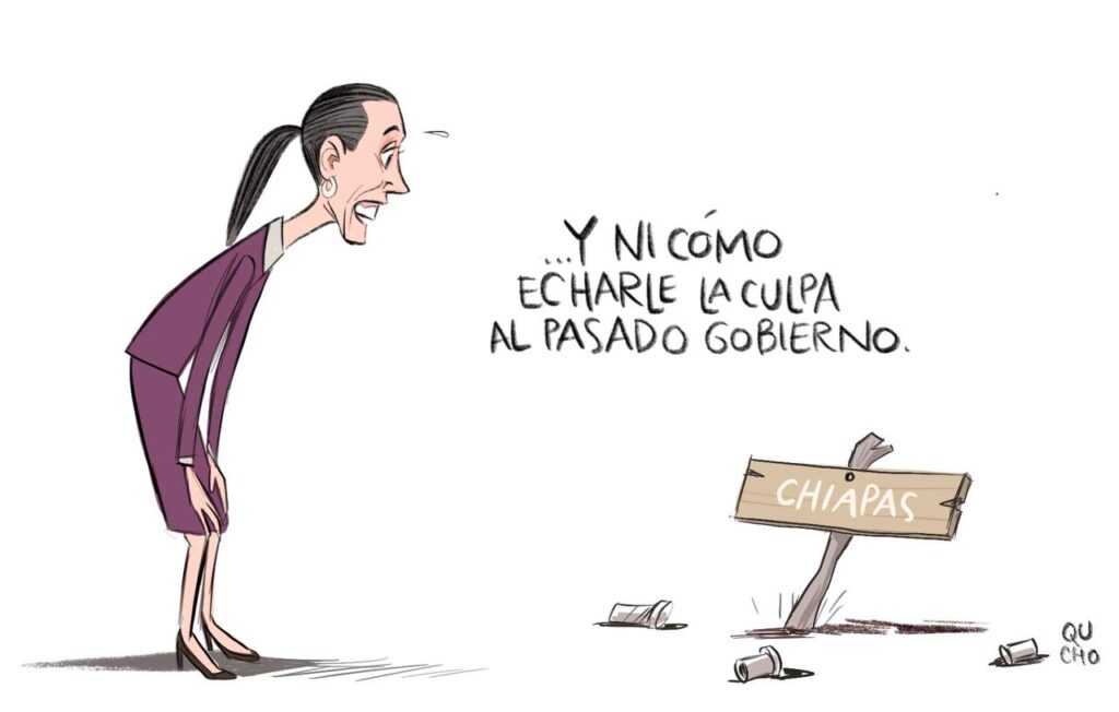 carton de qucho monero sobre Chiapas y Claudia Sheinbaum