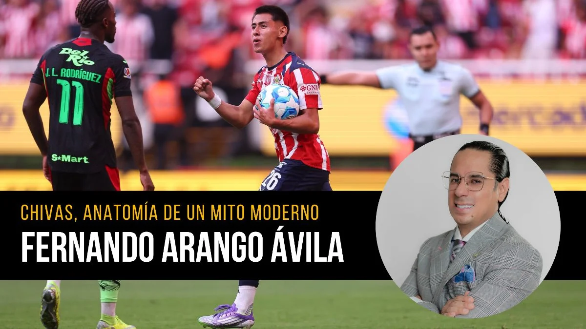 Opinión de Fernando Arango sobre Chivas