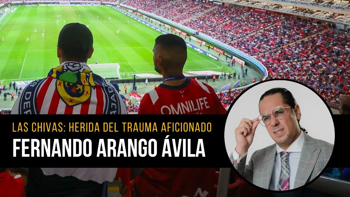 Opinión de Fernando Arango sobre las Chivas
