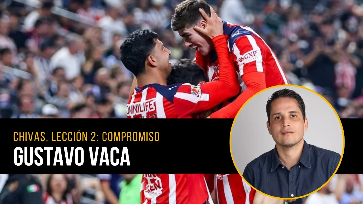 Chivas, lección 2: Compromiso